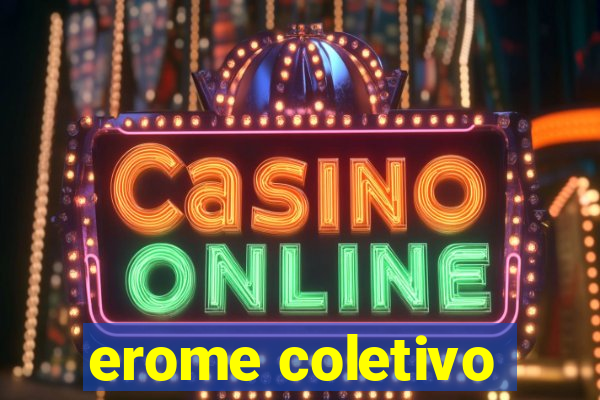 erome coletivo